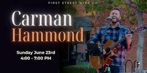 Live Outdoor Acoustic with Carman Hammond | First Street Wine Co.