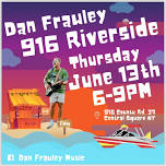 Dan Frawley @ 916 Riverside