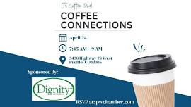 Coffee Connections sponsored by Dignity Memorial