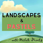 Landscapes and Pastels