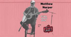 Matthew Harper @ Red Cherry Alley