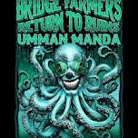 Bridge Farmers, Return To Ruins, Umman Manda