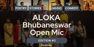 Aloka: A Bhubaneswar Open Mic - Edition #2 | Poetry | Stories | Music | Comedy