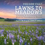 Fireside Chat: Lawns To Meadows