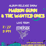 Marion Gunn & The Wanted Ones Album Release w Kalin Krohe Reference/Paul Hanich