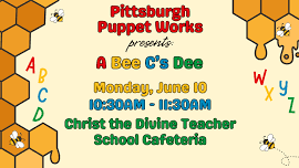 Pittsburgh Puppet Works: A Bee C’s Dee