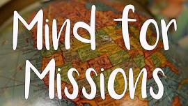 Sunday Morning Series: Mind for Missions