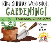 Kids Summer Workshop: Gardening