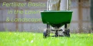 Lunch & Learn: Fertilizer Basics in the Lawn & Landscape