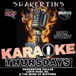 Karaoke Thursdays Shakertins-Dallas-Midtown