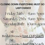 Wedding, Bridesmaid, Evening and Prom Dress Shop Closing Sale