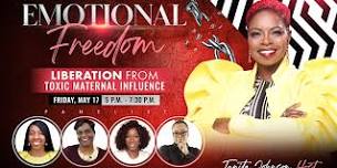 Emotional Freedom: Liberation from Toxic Maternal Influence