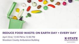 Reduce Food Waste: On Earth Day + Every Day