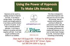 Using the Power of Hypnosis to Make Life Amazing!!!