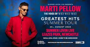 Summer Lovin Live presents MARTI PELLOW (Voice of Wet Wet Wet)