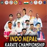 10th Indo - Nepal Int'l Karate Championship 2024 .Nepal