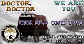 Doctor, Doctor; We Are You; and The Old One Two at New Colony Beer Co