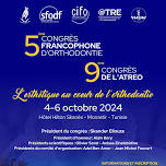 5 ème Congrès Francophone D’Orthodontie, 9 ème Congrès DE L’ATREO