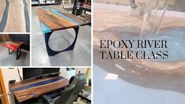 Epoxy River Table (5/8, 5/9, 5/17)