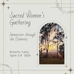 Sacred Women's Retreat ~ Immersion through the Elements