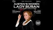 Dyad Productions Presents - Austen's Women: LADY SUSAN