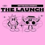 off the rails events - THE LAUNCH!