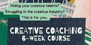 Creative Coaching 6 Week Course (Session 2)