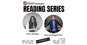 IUWC Reading Series: T Kira Madden and Sequoia Nagamatsu