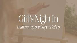 Girl’s Night In: Canvas Swap Workshop