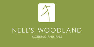 Nell's Woodland Morning Access Pass