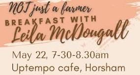 NOT just a farmer: Breakfast with Leila McDougall