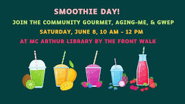 Smoothie Day with the Community Gourmet!