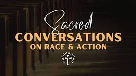 Sacred Conversations on Race and Action - Session 2