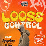 LOOSE CONTROL FT DJ SID AND POISENBERRY