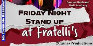 Friday Night Stand Up at Fratelli's