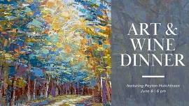 Art & Wine Dinner featuring Peyton Hutchinson