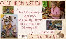 Once Upon a Stitch: The Artistic Journey of Salley Mavor, Award-Winning Children’s Book Illustrator