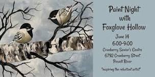 Powell River Paint Night with Foxglove Hollow Studio