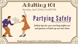 Adulting 101: Partying Safely