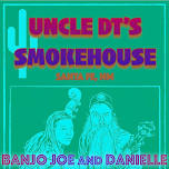 Banjo Joe and Danielle Live at Uncle DT's Smokehouse | Santa Fe, NM