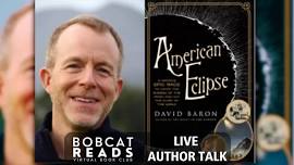 Author Talk: David Baron of American Eclipse