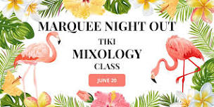 Marquee Night Out - Tiki Mixology Wesley Chapel