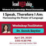 leadHERship Workshop: I Speak Therefore I Am: Harnessing the Power of Language