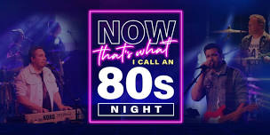 Now That’s What I Call An 80’s Night