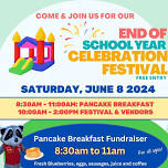 End of School Year Celebration Festival & Pancake Breakfast