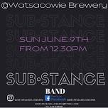 Sunday -June Long Weekend - Live Music Sub-Stance Band