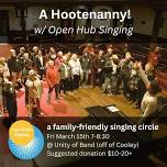 Friday night Hootenanny - family friendly singing!