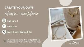 Create Your Own Charm Necklace in Bedford, PA