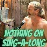 Nothing On - Cockney Sing-a-Long