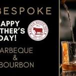 Father's Day BBQ & Bourbon - June 16th